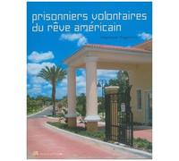 Prisonniers Volontaires Du Rêve Américain