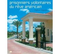Prisonniers volontaires du rêve Américain