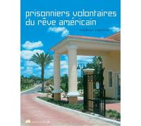 Prisonniers volontaires du rêve Américain - Stéphane Degoutin - La Villette Eds De - broché - Beau livre