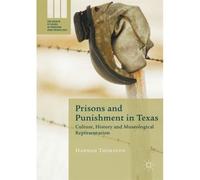 Prisons And Punishment In Texas
