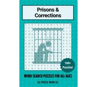 Prisons & Corrections Word Search Puzzle Book: 100+ Puzzles on Prison Systems, Correctional Facilities, Rehabilitation, and Criminal Justice for Brain Training and Fun Learning