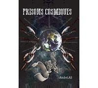 PRISONS COSMIQUES