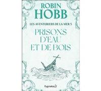 Prisons d'eau et de bois