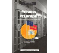 Prisons D'europe - 6e Journées Européennes Du Droit De Nancy
