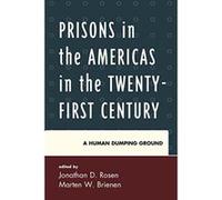 Prisons in the Americas in the Twenty-First Century: A Human Dumping Ground (Security in the Americas in the Twenty-First Century) - [Version Originale] Inconnu (Auteur)