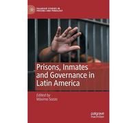 Prisons, Inmates And Governance In Latin America