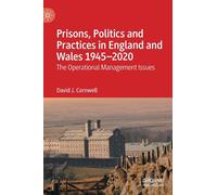 Prisons, Politics And Practices In England And Wales 1945-2020