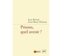 Prisons, quel avenir ? - Jean Bérard - Puf - broché - Etude