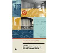 Prisons Usages et appropriations des espaces carcéraux - Jennifer Yeghicheyan - De La Sorbonne Editions - broché - Essai