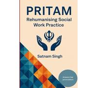 PRITAM: A Framework for Rehumanising Social Work Practice