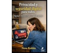 Privacidad y seguridad digital para todos: Ciberhigiene doméstica, fraudes y copias de seguridad