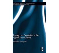 Privacy And Capitalism In The Age Of Social Media
