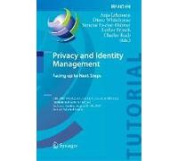 Privacy And Identity Management. Facing Up To Next Steps