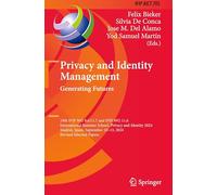 Privacy and Identity Management. Generating Futures: 19th Ifip Wg 9.6/11.7 and Ifip Wg 11.6 International Summer School, Privacy and Identity 2024, ... 10-13, 2024, Revised Selected Papers