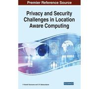 Privacy And Security Challenges In Location Aware Computing