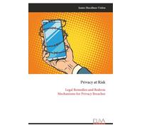 Privacy at Risk: Legal Remedies and Redress Mechanisms for Privacy Breaches