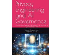 Privacy Engineering and AI Governance: Architecting Operational Resilience in the Age of Systemic Digital Risk