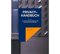 Privacy-Handbuch: Das deutsche Handbuch für digitale Privatsphäre