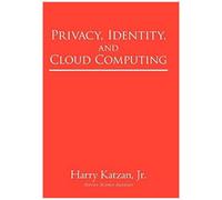 Privacy, Identity, And Cloud Computing