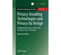 Privacy-Invading Technologies And Privacy By Design