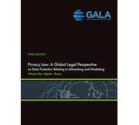 Privacy Law: A Global Legal Perspective on Data Protection Relating to Advertising and Marketing: Volume 1 - 3rd Edition (Algeria - Kenya)