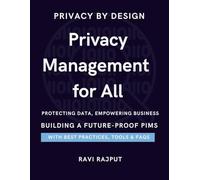 Privacy Management for All (PIMS): Privacy First: The Smart Guide to Information Security | Secure Your World: A PIMS Approach to Privacy | The Art of Privacy: Essentials of PIMS | Digital Trust