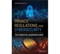 Privacy Regulations and Cybersecurity by Chris Moschovitis Chris Moschovitis (Auteur)