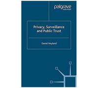 Privacy, Surveillance And Public Trust