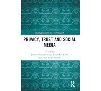 Privacy, Trust and Social Media
