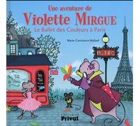 PRIVAT Violette Mirgue tome 4 - Le ballet des couleurs à Paris