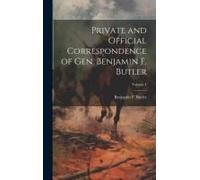 Private And Official Correspondence Of Gen. Benjamin F. Butler; Volume 4