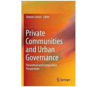 Private Communities And Urban Governance