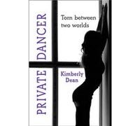 Private Dancer by Kimberly Dean Paperback Book Kimberly Dean (Auteur)