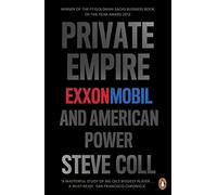 Private Empire: ExxonMobil and American Power – Penguin Books