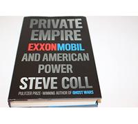 Private Empire: ExxonMobil and American Power.