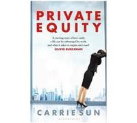 Private Equity by Carrie Sun Carrie Sun (Auteur)