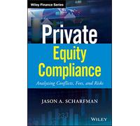 Private Equity Compliance by Jason A. Scharfman Jason A. Scharfman (Auteur)