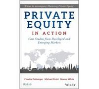 Private Equity in Action by Bowen White Bowen White (Auteur)