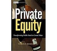 Private Equity: Transforming Public Stock to Create Value Bierman, Harold, JR., Bierman (Auteur)