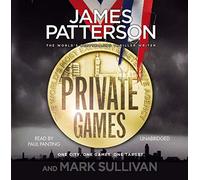 Private Games by Patterson, James, Sullivan, Mark (2012) Audio CD