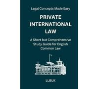 Private International Law: A Short but Comprehensive Study Guide for English Common Law