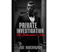 Private Investigation: A Steamy Alpha Billionaire Boss Enemies to Lovers Workplace Contemporary Romance