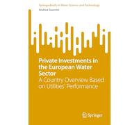 Private Investments in the European Water Sector: A Country Overview Based on Utilities’ Performance