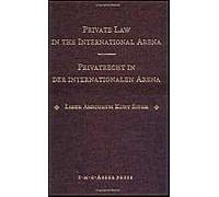 Private Law In The International Arena:From National Conflict Rules Towards Harmonization And Unification - Liber Amicorum Kurt Siehr