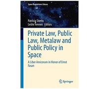 Private Law, Public Law, Metalaw And Public Policy In Space