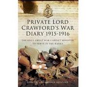 Private Lord Crawford'S Great War Diaries: From Medical Orderly To Cabinet Minister (Hardcover) Christopher Arnander, (Auteur)