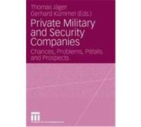 Private Military and Security Companies Gerhard Kèummel, Thomas Jèager (Auteur)