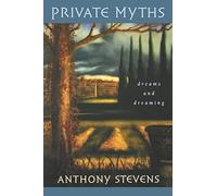 Private Myths: Dreams and Dreaming