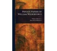 Private Papers Of William Wilberforce