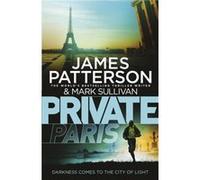Private Paris James Patterson, (Auteur)